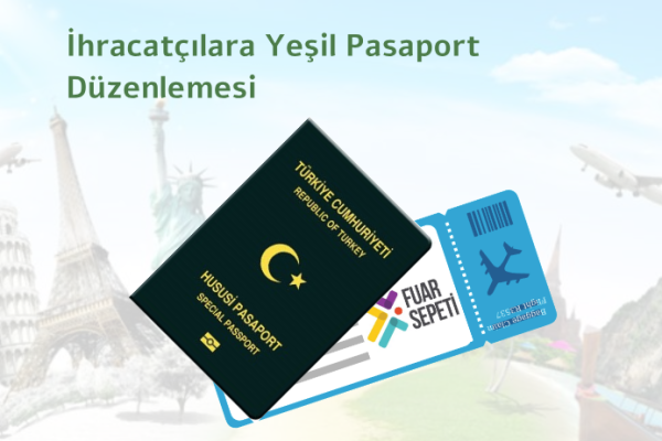 İhracatçılara Yeşil Pasaport Verilmesi Hk